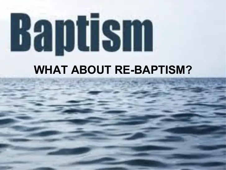 Rebaptism Is It a Sin? Reasons To Get Baptized Again BATW